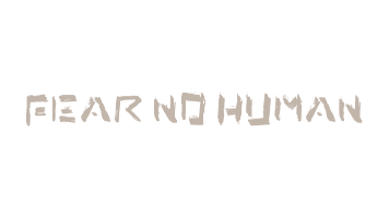 Fear No Human